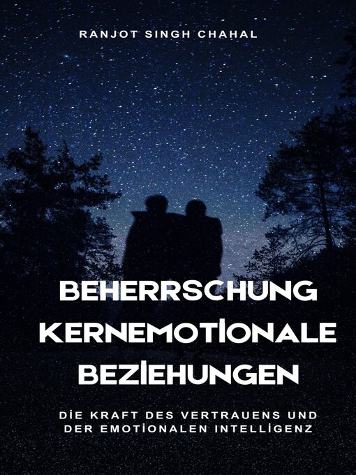 Title details for Beherrschung Kernemotionale Beziehungen by Ranjot Singh Chahal - Available